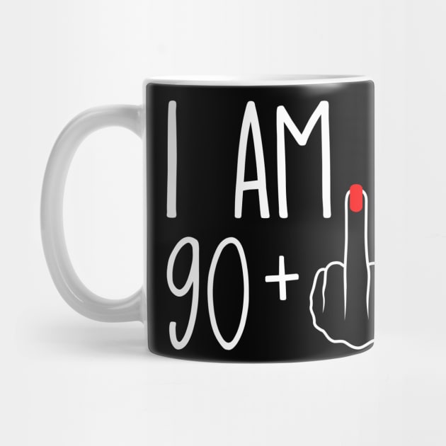 Vintage 91st Birthday I Am 90 Plus 1 Middle Finger by ErikBowmanDesigns